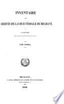 Inventaire des archives de la cour féodale de Brabant
