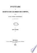 Inventaire des archives des chambres des comptes, précédé d'une notice historique sur ces anciennes institutions