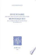 Inventaire des documents manuscrits des fonds Montesquieu de la Bibliothèque municipale de Bordeaux