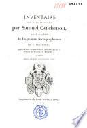 Inventaire des titres recueillis par Samuel Guichenon, précédé de la table du Lugdunum Sacroprophanum de P. Bullioud; publiés d'après les manuscrits de la Bibliothèque de la Faculté de médecine de Montpellier, et suivis de pièces inédites concernant Lyon