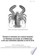 Inventaire et distribution des crustacés décapodes de l'Atlantique nord-oriental, de la Méditerranée et des eaux continentales adjacentes au nord de 25N̊