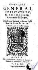 Inventaire General des plus curieuses recherches des Royau mes d'Espagne