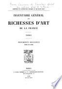 Inventaire général des richesses d'art de la France: Monuments religieux. Paris, t.1- [ser.4] Monuments civils. Province, t.1-