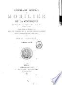 Inventaire général du mobilier de la Couronne sous Louis XIV