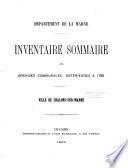 Inventaire sommaire des Archives communales antérieures à 1790