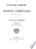 Inventaire sommaire des Archives communales ...
