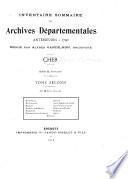 Inventaire sommaire des archives départementales antérieures à 1790: Art. E suppl. 66 à 127. Maisonnais. Montgenous. Marçais. Mareuil-sur-Arnon. Marmagne. Marseilles-lès-Aubigny. Massay. Saint-Martin-de-Court. Saint-Vincent-de-Gy. Mehun-sur-Yèvre. Barmont. Crécy. Meillant