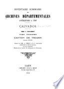 Inventaire sommaire des Archives départementales antérieures à 1790. Calvados. Archives civiles. Série E supplément: Canton de Troarn. Articles 1297-1678, par A. Bénet, R.N. Sauvage et L. Collet
