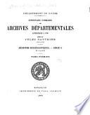 Inventaire sommaire des Archives départementales antérieures à 1790: Nos 1 à 1139