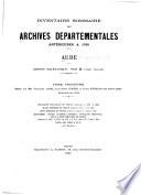 Inventaire sommaire des Archives départementales antérieures à 1790: Officialité épiscopale de Troyes (articles G 4236-G 4306) Grand Séminaire de Troyes (articles 5G 1-5G 248) Petit Séminaire de Troyes (articles 5 bis G 1-5 bis G 130) Supplèment: Évêché, chapitre cathédral, officialité épiscopale, Grand et Petit Séminaires de Troyes (articles G 4307-G 4532, 5G 249-5G 271, 5 bis G 131-5 bis G 140) Tables des tomes II et III. Rédigé par F. André, J.-J. Vernier, et P. Piétresson de Saint-Aubin