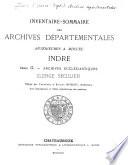 Inventaire-sommaire des Archives départementales antérieures à MDCCXC, Indre