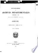 Inventaire-sommaire des archives départementales. Ardèche, par m. Mamarot [and others].