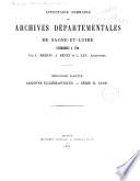 Inventaire-sommaire des archives départementales de Saône-et-Loire antérieures à 1790