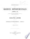 Inventaire-sommaire des archives départementales ... Haute-Loire ...
