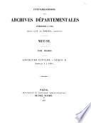 Inventaire-sommaire des archives départementales. Meuse, par A. Marchal [and others].