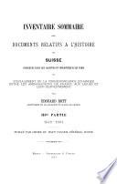 Inventaire sommaire des documents relatifs à l'histoire de Suisse conservés dans les archives et bibliothèques de Paris et spécialement de la correspondance échangée entre les ambassadeurs de France aux Ligues et leur gouvernement