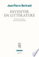 Inventer en littérature. Du poème en prose à l'écriture automatique