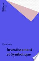 Investissement et Symbolique