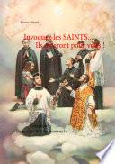 Invoquez les SAINTS... Ils prieront pour vous !