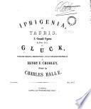 Iphigenia in Tauris ... With the Original French Words, and an English Paraphrase by Henry F. Chorley. Edited by Charles Hallé. [Vocal Score.]Eng.&Fr