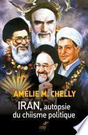 Iran. Autopsie du chiisme politique