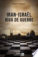 Iran-Israël : Jeux de Guerre