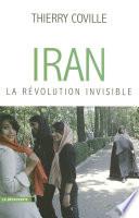 Iran, la révolution invisible