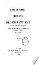 Isaac et Ismael, dialogues sur le protestantisme, ouvrage composé en Angleterre sous le règne de Charles II, traduit de l'anglais par S. V***