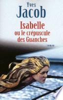 Isabelle ou le crépuscule des Guanches