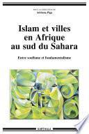 Islam et villes en Afrique au sud du Sahara