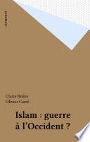 Islam : guerre à l'Occident ?