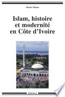Islam, histoire et modernité en Côte d'Ivoire