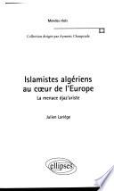 Islamistes algériens au cœur de l'Europe