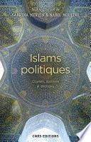 Islams politiques. Courants, doctrines et idéologies