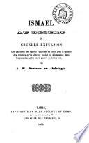 Ismael au désert; ou, Cruelle expulsion des habitants des vallées vaudoises en 1698, par A.M.