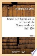 Ismael Ben Kaizar, Ou La Decouverte Du Nouveau-Monde