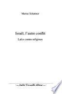 Israël, l'autre conflit