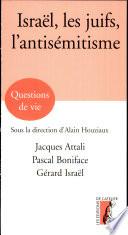 Israël, les juifs, l'antisémitisme