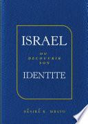 ISRAËL OU DECOUVRIR SON IDENTITE