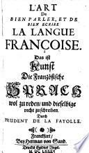 Ist kunst die französische Sprach wol zu reden und dieselbige recht zu schreiben
