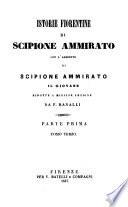 Istorie Fiorentine di Scipione Ammirato con l'aggiunte di Scipione Ammirato il giovane ridotte a miglioz lezione da F. Ranalli
