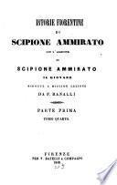 Istorie Fiorentine di Scipione Ammirato con l'aggiunte di Scipione Ammirato il giovane ridotte a miglioz lezione da F. Ranalli