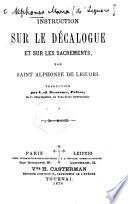 Istruzione al popolo. Instruction sur le Décalogue et sur les sacrements ... Traduction par L.-J. Dujardin