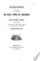 Istruzioni pel maneggio del fucile a pietra ed a percussione e regole per tirare al bersaglio, raccolte ... per uso della Guardia Civica Veneta a cura d'un uffiziale della Guardia stessa (L. B.). Con quattro tavole in rame
