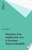 Itinéraire d'un intellectuel vers le fascisme : Drieu la Rochelle