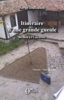 Itinéraire d'une grande gueule