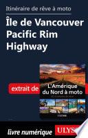 Itinéraire de rêve à moto - Ile de Vancouver Pacific Rim Highway