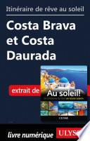 Itinéraire de rêve au soleil - Costa Brava et Costa Daurada