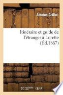 Itineraire Et Guide de L Etranger a Lorette