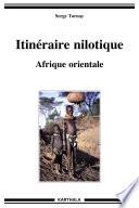 Itinéraire nilotique. Afrique orientale